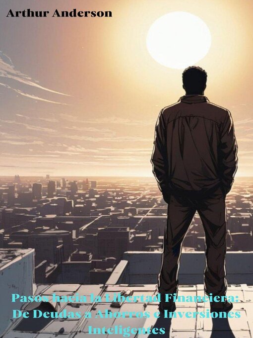 Title details for Pasos hacia la Libertad Financiera by Arthur Anderson - Available